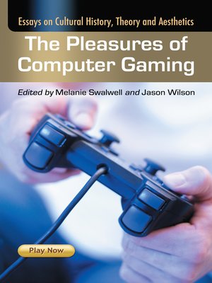 cover image of The Pleasures of Computer Gaming